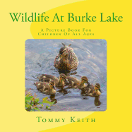Wildlife at Burke Lake: A Picture Book for Children of All Ages
