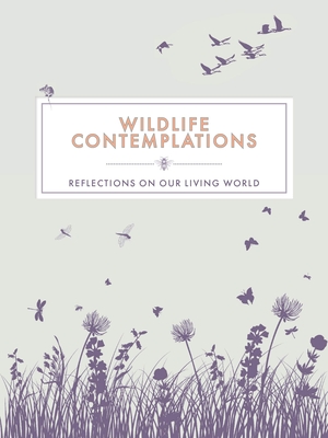 Wildlife Contemplations: Reflections on Our Living World - Trigger Publishing