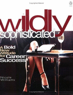 Wildly Sophisticated (Penguin Canada) - Williams, Nicole