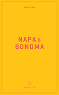 Wildsam Field Guides: Napa & Sonoma