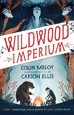 Wildwood Imperium: The Wildwood Chronicles, Book III - Meloy, Colin