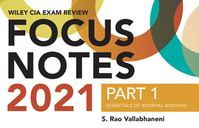 Wiley CIA Exam Review 2021 Focus Notes, Part 1: Essentials of Internal Auditing