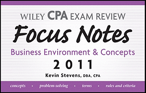 Wiley CPA Examination Review Focus Notes: Business Environment & Concepts