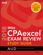 Wiley Cpaexcel Exam Review 2018 Study Guide: Auditing and Attestation