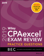 Wiley Cpaexcel Exam Review 2019 Practice Questions: Business Environment and Concepts