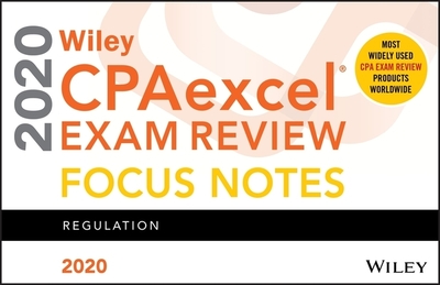 Wiley Cpaexcel Exam Review 2020 Focus Notes: Regulation - Wiley