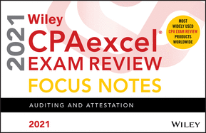 Wiley Cpaexcel Exam Review 2021 Focus Notes: Auditing and Attestation
