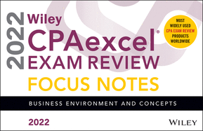 Wiley Cpaexcel Exam Review 2022 Focus Notes: Business Environment and Concepts