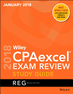 Wiley Cpaexcel Exam Review January 2018 Study Guide: Regulation