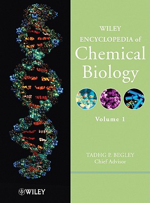 Wiley Encyclopedia of Chemical Biology, 4 Volume Set - Begley, Tadhg P (Consultant editor)