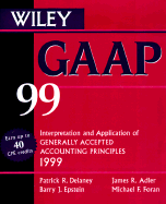 Wiley GAAP 99: Interpretation and Application of Generally Accepted Accounting Principles