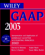 Wiley GAAP: Interpretation and Application of Generally Accepted Accounting Principles 2003