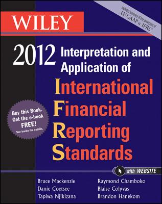 Wiley IFRS 2012 2012: Interpretation and Application of International Financial Reporting Standards - Mackenzie, Bruce, and Coetsee, Danie, and Njikizana, Tapiwa