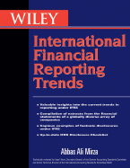 Wiley International Trends in Financial Reporting Under Ifrs: Including Comparisons with Us GAAP, China GAAP, and India Accounting Standards