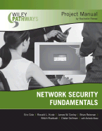 Wiley Pathways Network Security Fundamentals Project Manual - Cole, Eric, Dr., and Krutz, Ronald L, and Conley, James