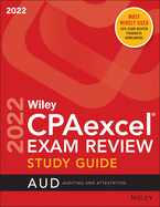 Wileys CPA 2022 Study Guide: Auditing and Attestation