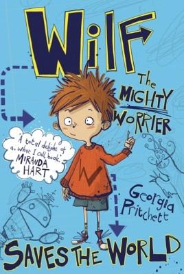 Wilf the Mighty Worrier: Saves the World - Pritchett, Georgia