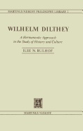 Wilhelm Dilthey: A Hermeneutic Approach to the Study of History and Culture