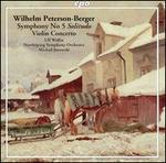 Wilhelm Peterson-Berger: Symphony No. 5 "Solitudo"; Violin Concerto