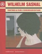 Wilhelm Sasnal: Paintings & Films - Sasnal, Wilhelm, and Esche, Charles (Editor), and Oktem, Esra Sarigedik (Editor)