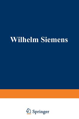 Wilhelm Siemens - Pole, William, Sir