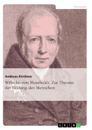 Wilhelm Von Humboldt. Zur Theorie Der Bildung Des Menschen