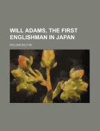 Will Adams, the First Englishman in Japan