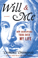 Will and Me: How Shakespeare Took Over My Life