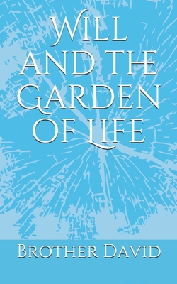 Will and the Garden of Life - David, Brother