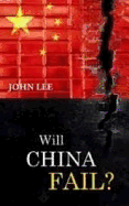 Will China Fail?: The Limits and Contradictions of Market Socialism