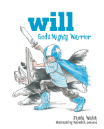 Will, God's Mighty Warrior: 1
