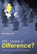 Will I Make a Difference?: Community Service through Rotary