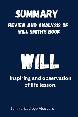 Will: Inspiring and observation of life lessons. - Carr, Alex