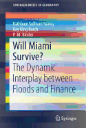 Will Miami Survive?: The Dynamic Interplay Between Floods and Finance