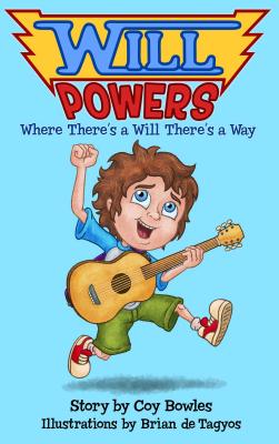 Will Powers: Where There's a Will There's a Way - Bowles, Coy