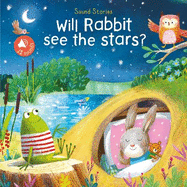 Will Rabbit See the Stars (Sound Stories)