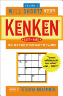 Will Shortz Presents Kenken Easy to Hard Volume 3: 100 Logic Puzzles That Make You Smarter