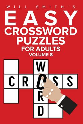Will Smith Easy Crossword Puzzles For Adults - Volume 8 - Smith, Will