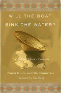 Will the Boat Sink the Water?: The Life of China's Peasants - Chen, Guidi, and Chuntao, Wu