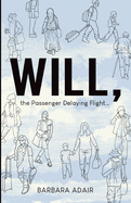 Will, the Passenger Delaying Flight...