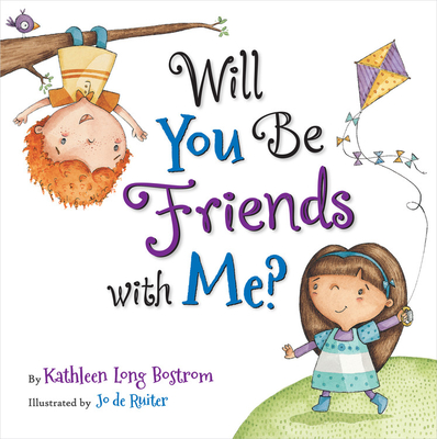 Will You Be Friends with Me? - Bostrom, Kathleen Long, and De Ruiter, Jo (Illustrator)