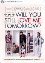 Will You Still Love Me Tomorrow? - Arvin Chen