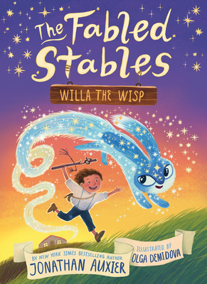 Willa the Wisp (the Fabled Stables Book #1) - Auxier, Jonathan