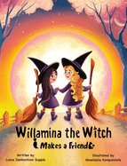 Willamina the Witch Makes a Friend