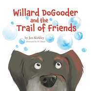 Willard DoGooder and the Trail of Friends