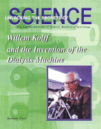 Willem Kolff and the Invention of the Dialysis Machine