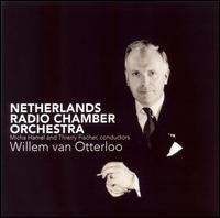 Willem van Otterloo - Netherlands Radio Chamber Orchestra