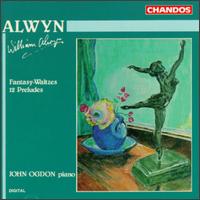 William Alwyn: Fantasy-Waltzes; 12 Preludes - John Ogdon (piano)