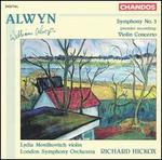 William Alwyn: Symphony No. 3; Violin Concerto