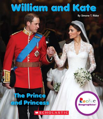 William and Kate: The Prince and Princess - Ribke, Simone T, and Shepherd, Jodie